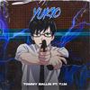 Yukio(feat. T.i.M) (Explicit) - Tommy Ballin&T.I.M