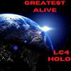 Greatest Alive(feat. Holo Musik) (Explicit) - Lc4ever&Holo Musik