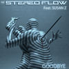 Goodbye (Radio Edit) - The Stereo Flow&Susan Z