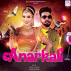 Anarkali - Janu Rakhi&Nonu Rana