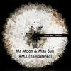 Mr Moon & Miss Sun RMX - Amy Capilari&Burex&LowRiot&Bundschuh Rüdiger