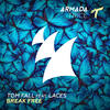 Break Free (Radio Edit) - Tom Fall&Laces