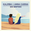 Sin Sentido - Kalimba&Anna Carina