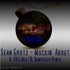 Muckin' About (Original Mix) - Sean Grotz