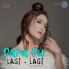 Lagi - Lagi - Dara FU