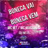 Boneca Vai Boneca Vem (Explicit) - MC M7&Mc Magrinho&DJ MT7