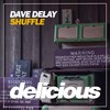 Shuffle (Original Mix) - Dave Delay