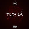 Toca Lá (Explicit) - Young Bravo&Bruno Richard&Simas&Elber Santos