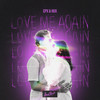 Love Me Again - CPX&HUX