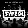 You Lose (Explicit) - SKNK&IAMME