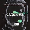 Catch Me (Explicit) - Richard Yerussa&Alzabran&Onl Chris&Delpiero&Santos