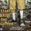 Started From The Gutter (Explicit) - Mitchellbeatz