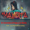 Maldita - Dj Gomeko&Popy y la Moda&Yanley&Los Pichichis