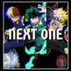 Next One(Deku, Bakugo, Todoroki Rap)(feat. Sinewave Fox & Nicky Trakks) (Explicit) - AfroLegacy&Sinewave Fox&Nicky Trakks