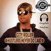 Hustlers Never Go Last(feat. City Roller) - DJ Michael Berth&City Roller