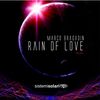 Rain of Love (Extended Mix) - Marco Bragadin