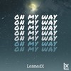 On My Way - LeanedX