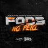 Fod3 No Pelo (Explicit) - nkzinho&DJ Guh mdk&Mc Caio da VM&MC 2L do CP&Wesley Viana Morresque&Central dos Bailes&Caio cesar burgos da silva&Nycolas Silva de Oliveira