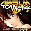 Like The Wind (Original Mix) - Tom Parr