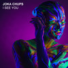 I See You (Radio Edit) - Joka Chups