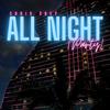 All Night (Party) (Explicit) - Chris Grey&Yung Lara