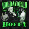 Cold World (Explicit) - Hoffy