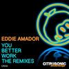 You Better Work (Tapia Beat Remix) - Eddie Amador