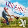 You and I - Pauljey