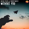 Without You - Arcade Pilots&TAKEOFFANDFLY