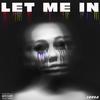 Let Me In - Lunga