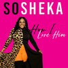 How I Love Him - Sosheka