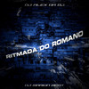 Ritmada Do Romano (Explicit) - DJ MARKIN BEAT&DJ ALEX DA BJ