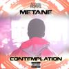 Contemplation (Explicit) - Metane