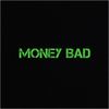 Money Bad (Explicit) - Decisive&Ethan Koylll