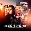 Baile do Mega Funk (Explicit) - DJ Andrézin&MC Nego da Marcone