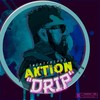 Drip (Explicit) - Twentybirdz&AKTION