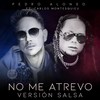 No Me Atrevo Remix(Versión Salsa)[feat. Carlos Montesquieu] - Pedro Alonso&Carlos Montesquieu