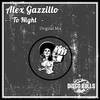 To Night (Original Mix) - Alex Gazzillo