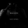 Soy Otro - Malexys