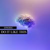 Do It Like This - Ephoric