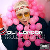 Troubled Bitch (Explicit) - Oli London