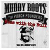 Mess with the Bull - Muddy Boots&the Porch Pounders