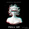 Pull Up - Slanks&Squantex&Orfeas Dialinos&Myks Myke