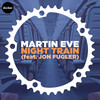 Night Train (feat. Jon Fugler) (Peza Dub) - Martin Eve&Jon Fugler&Peza