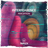 Perception (Original Mix) - Interfearence