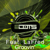 Groovin' - 2 DOTS&Lafred