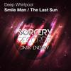 The Last Sun (Original Mix) - Deep Whirlpool
