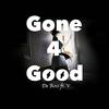 Gone 4 Good (feat. V) (Explicit) - De Boss&V