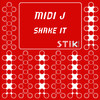 Shake It (Hardline Mix) - Midi J