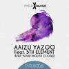 Keep Your Mouth Closed (Original Mix) - Aaizu Yazoo&5th Element